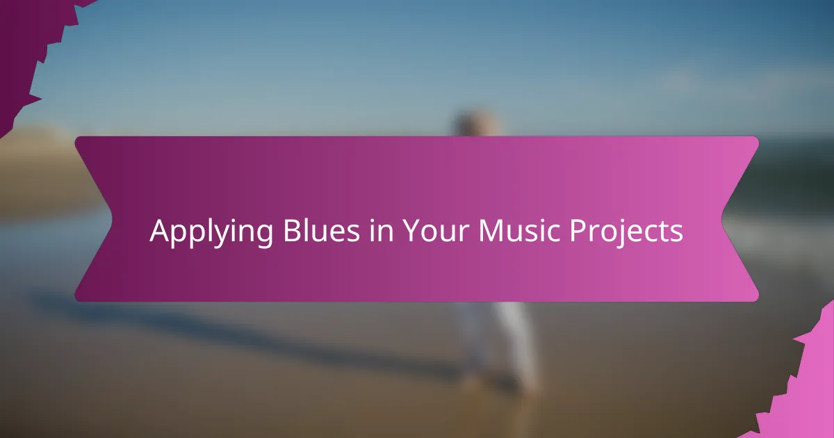Applying Blues in Your Music Projects