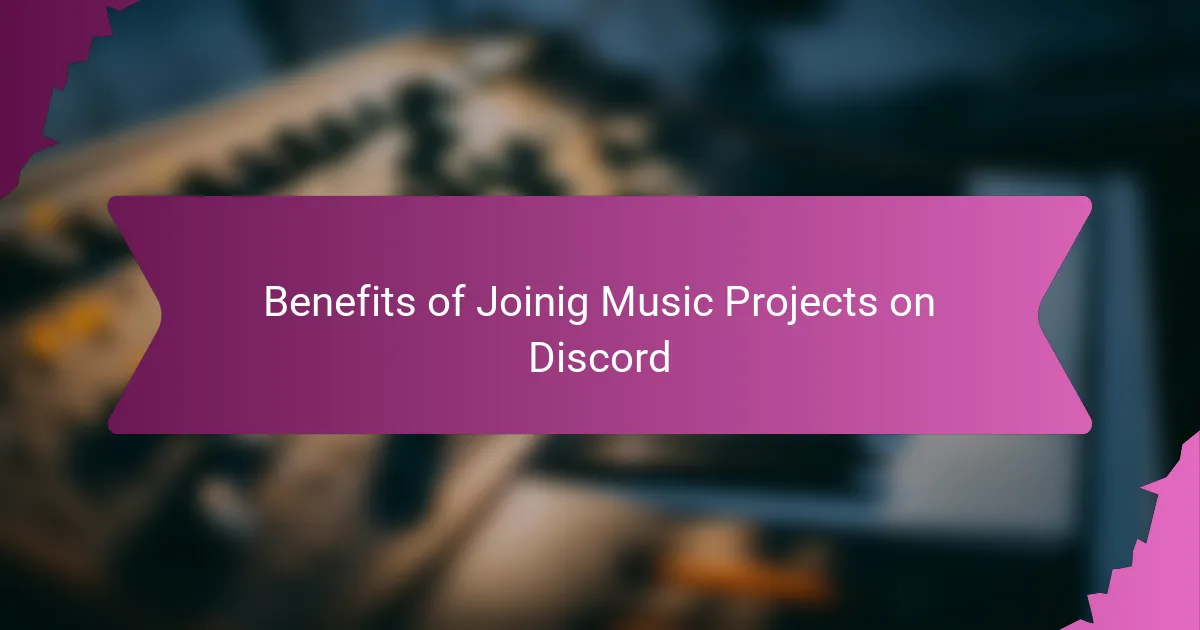 Benefits of Joinig Music Projects on Discord