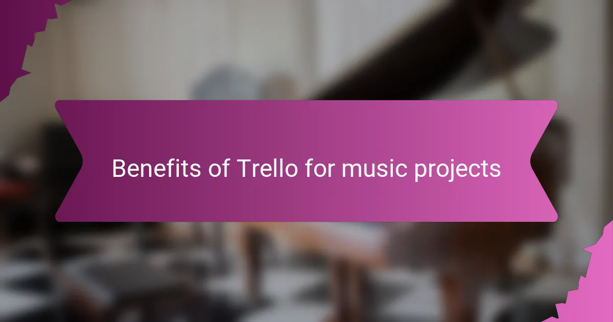 Benefits of Trello for music projects