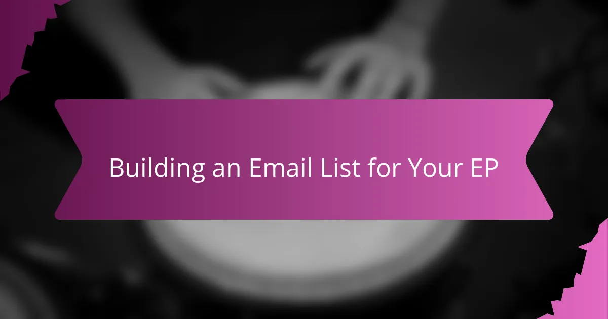 Building an Email List for Your EP