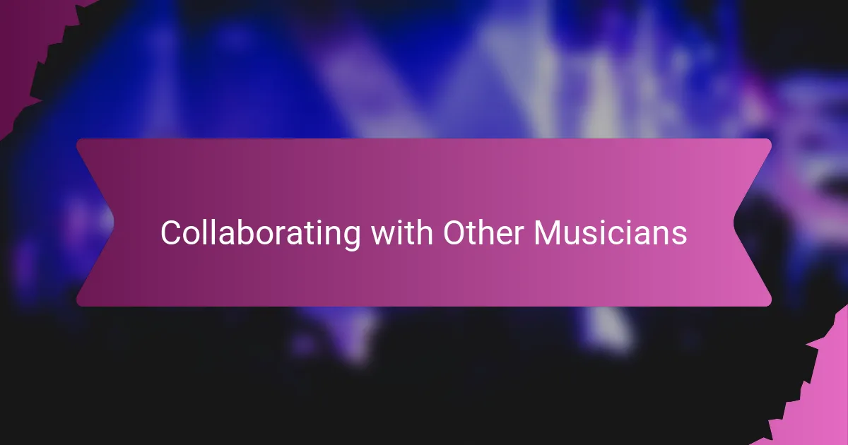 Collaborating with Other Musicians