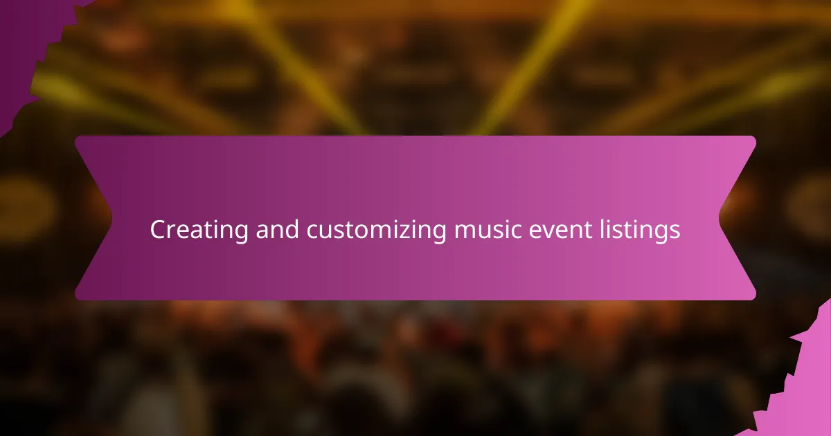 Creating and customizing music event listings