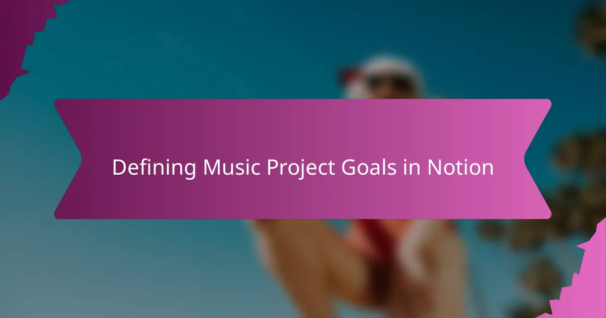 Defining Music Project Goals in Notion