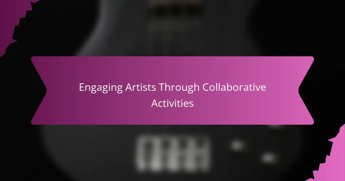 Engaging Artists Through Collaborative Activities
