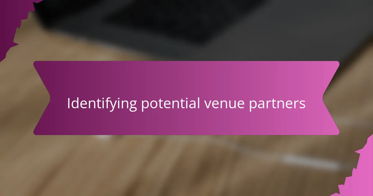 Identifying potential venue partners