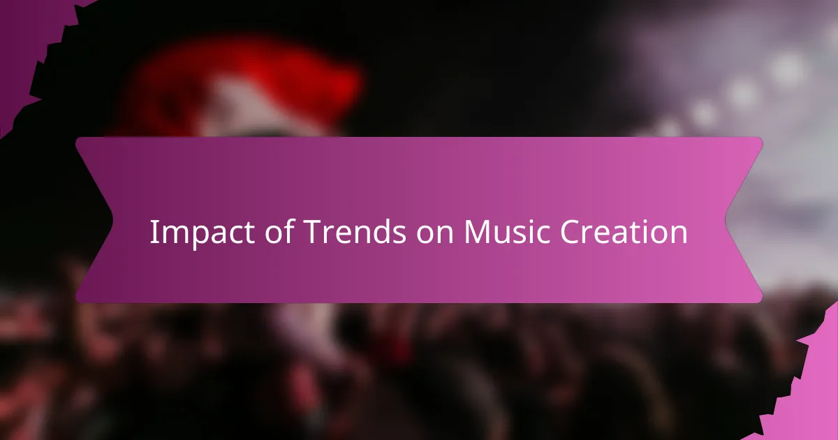 Impact of Trends on Music Creation