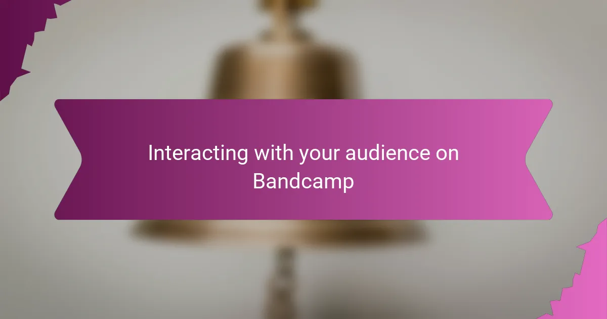 Interacting with your audience on Bandcamp