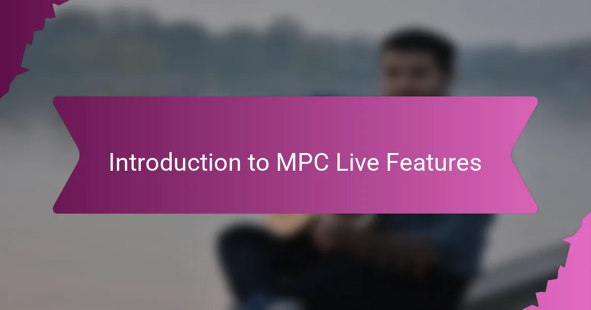 Introduction to MPC Live Features