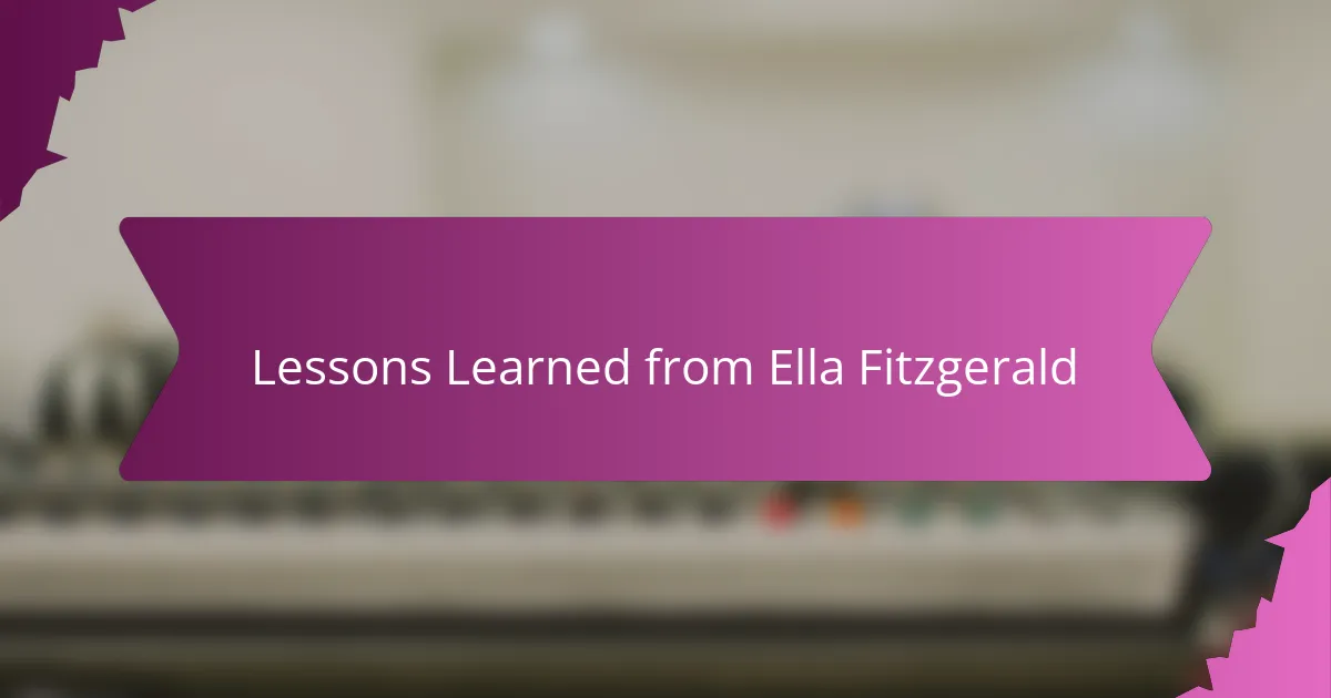 Lessons Learned from Ella Fitzgerald