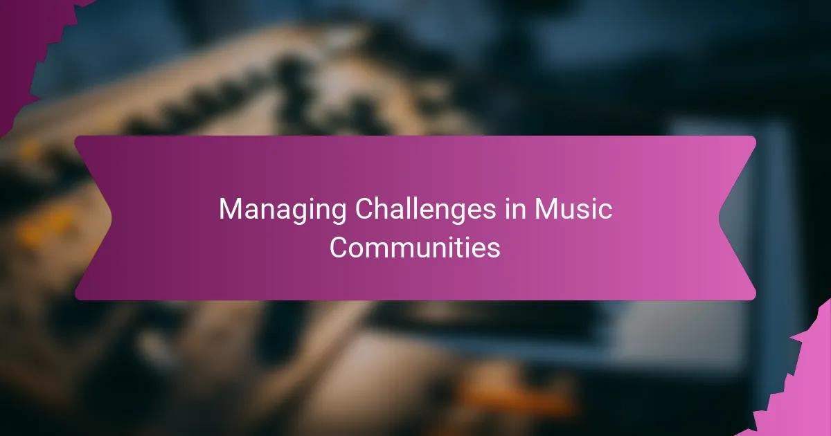 Managing Challenges in Music Communities