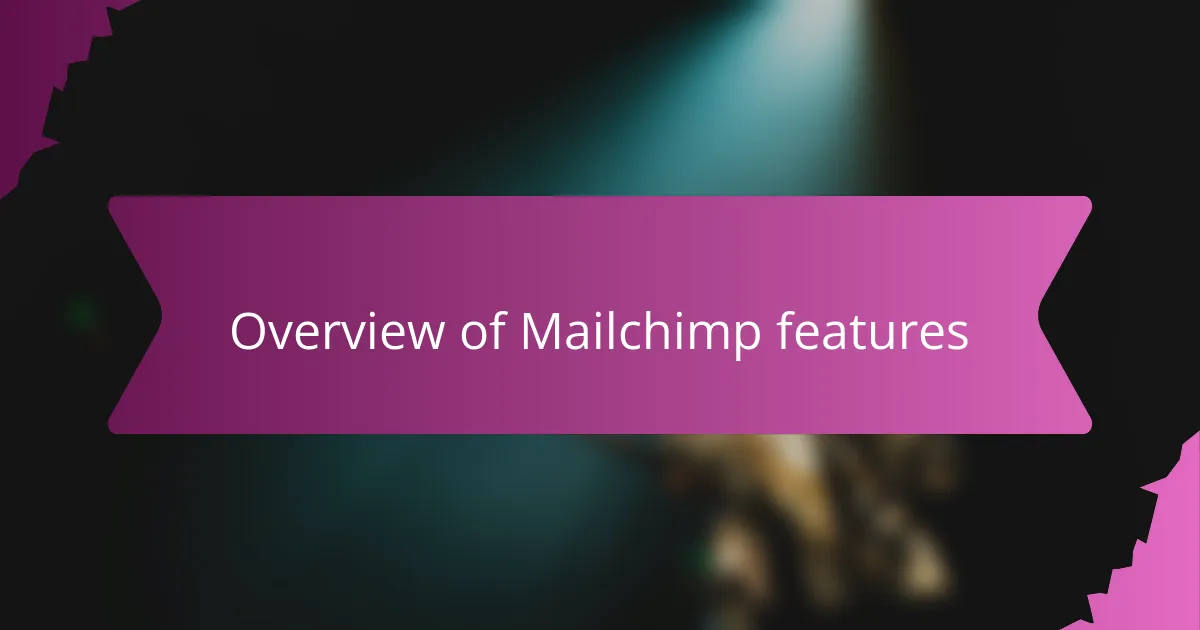 Overview of Mailchimp features