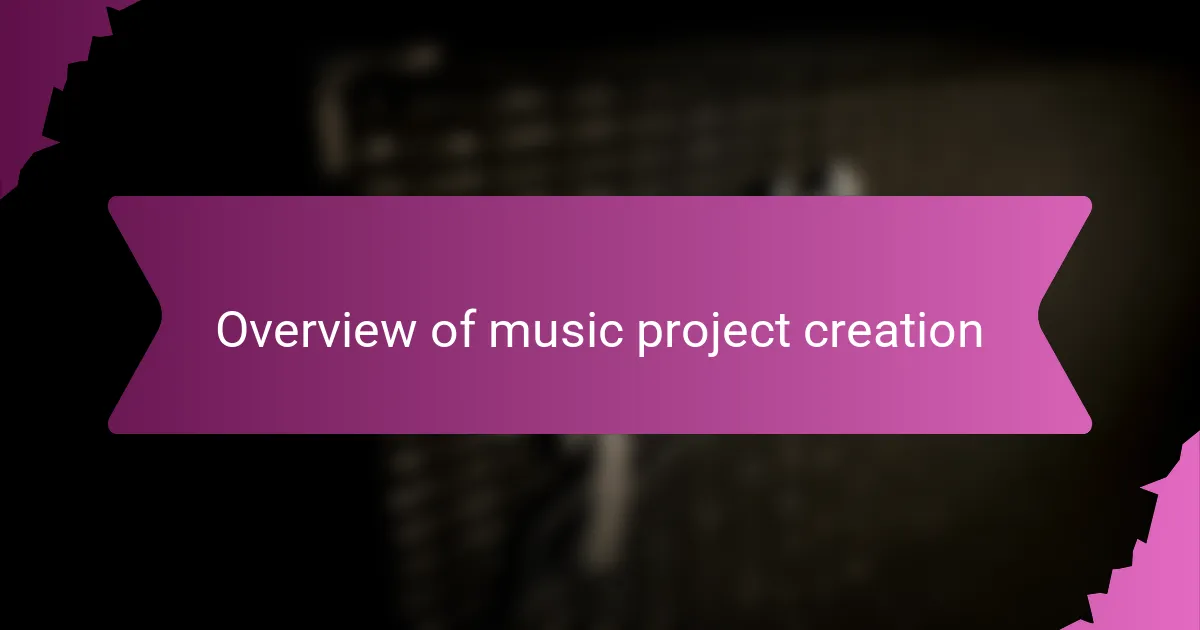 Overview of music project creation