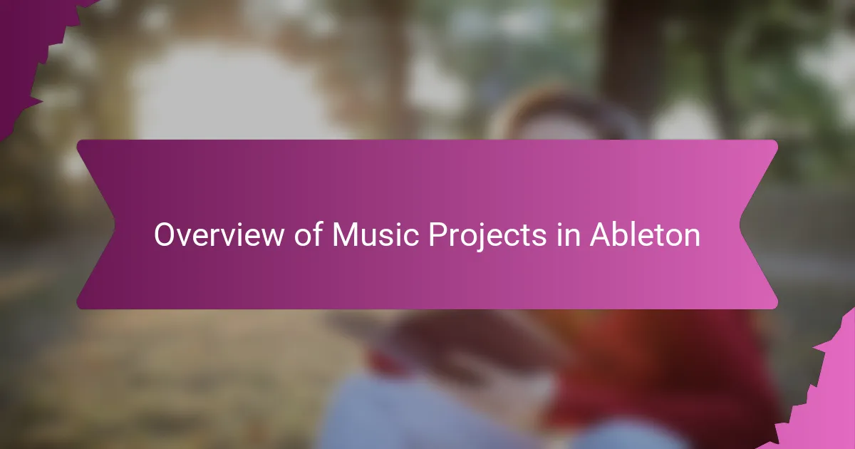 Overview of Music Projects in Ableton