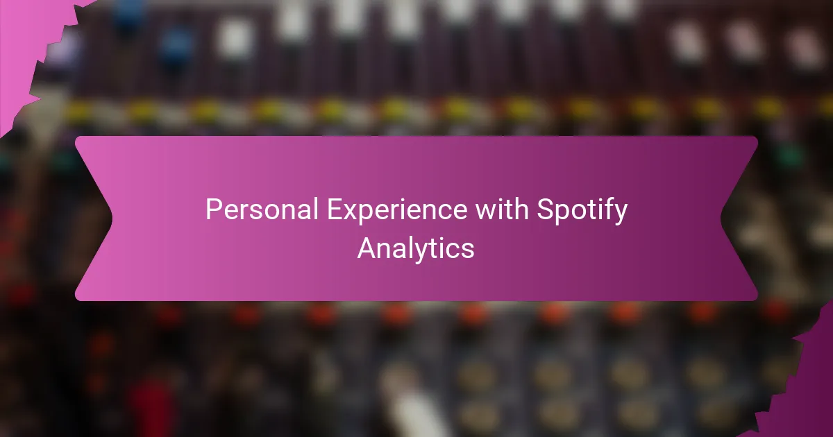 Personal Experience with Spotify Analytics
