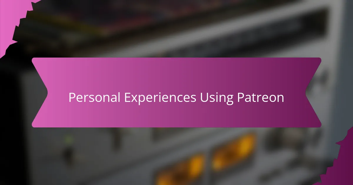 Personal Experiences Using Patreon