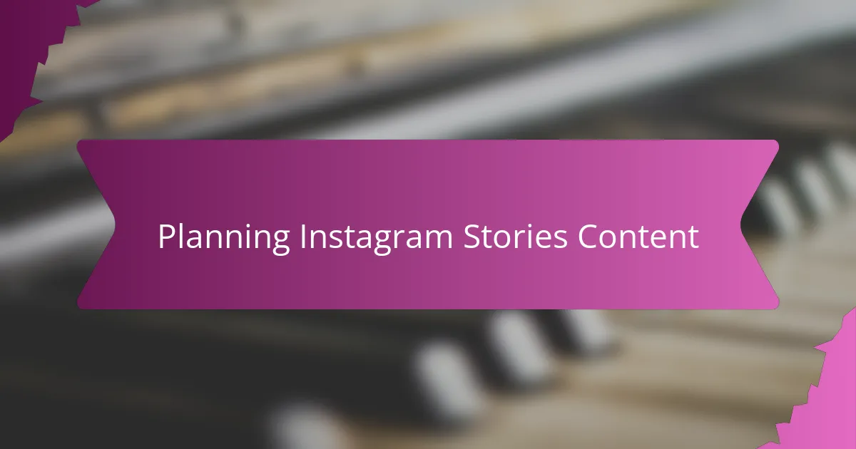 Planning Instagram Stories Content