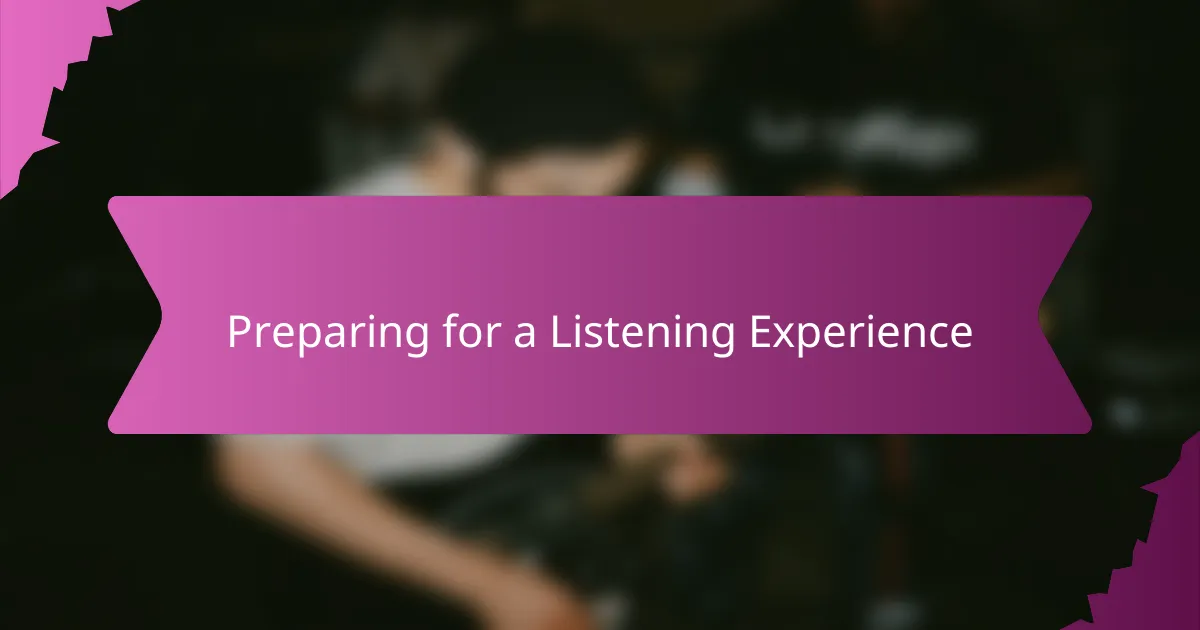 Preparing for a Listening Experience