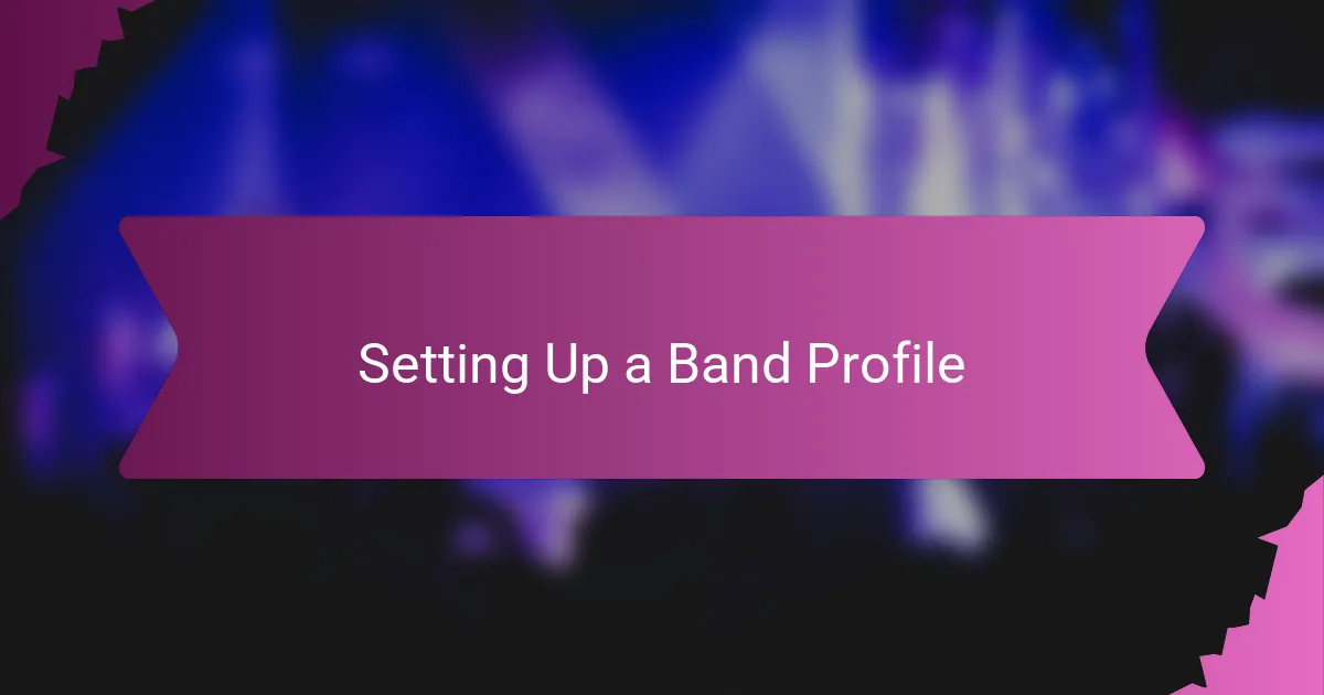 Setting Up a Band Profile