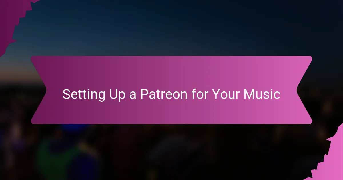 Setting Up a Patreon for Your Music