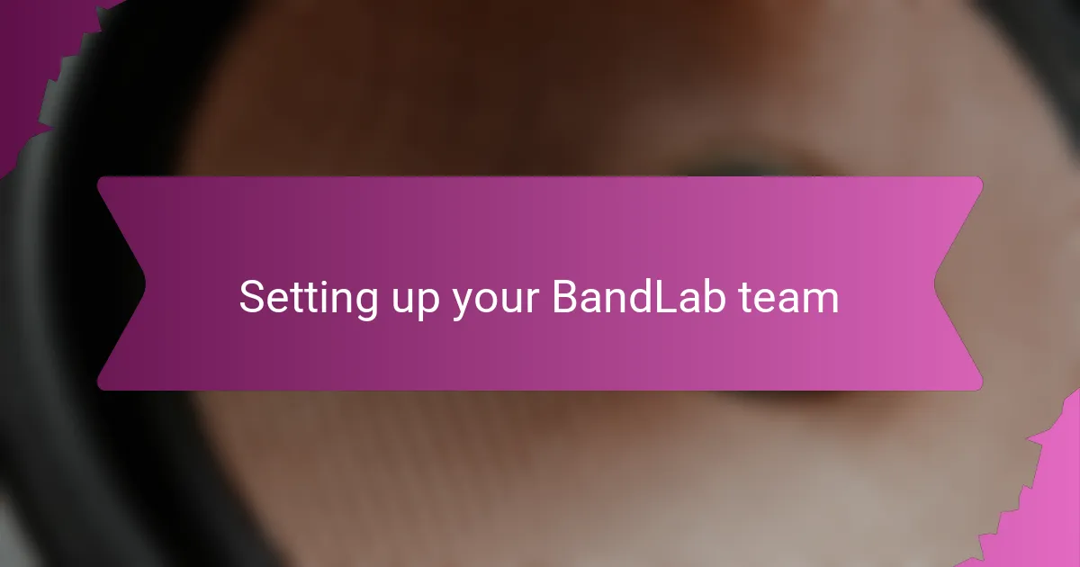 Setting up your BandLab team