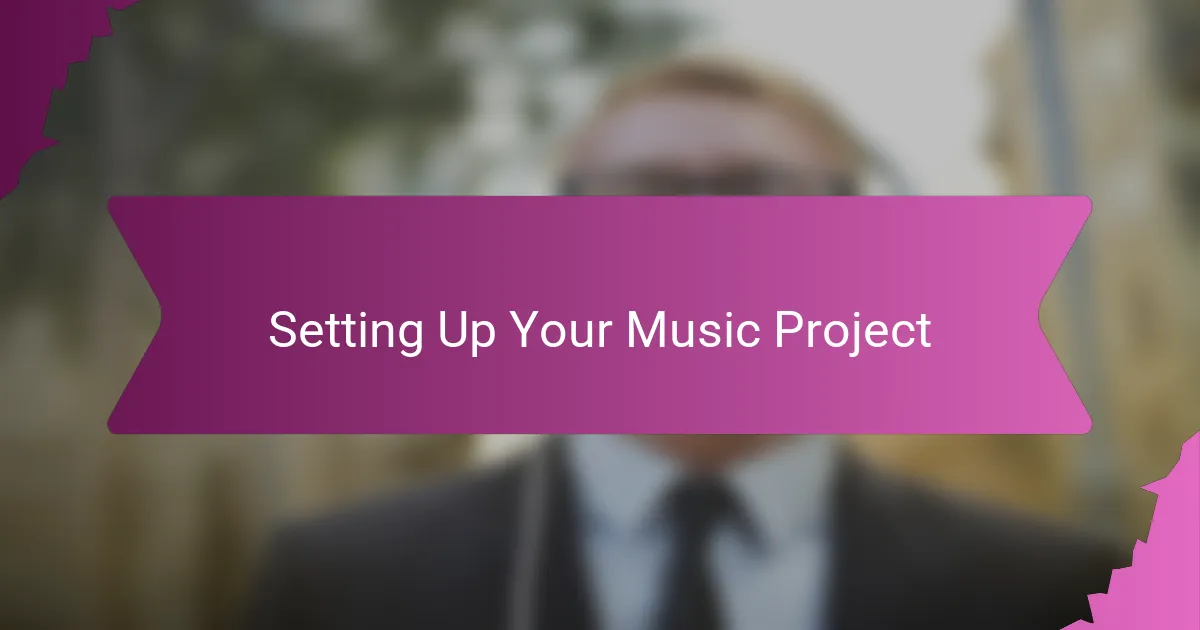 Setting Up Your Music Project
