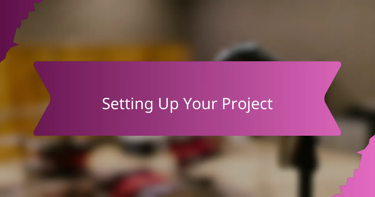 Setting Up Your Project