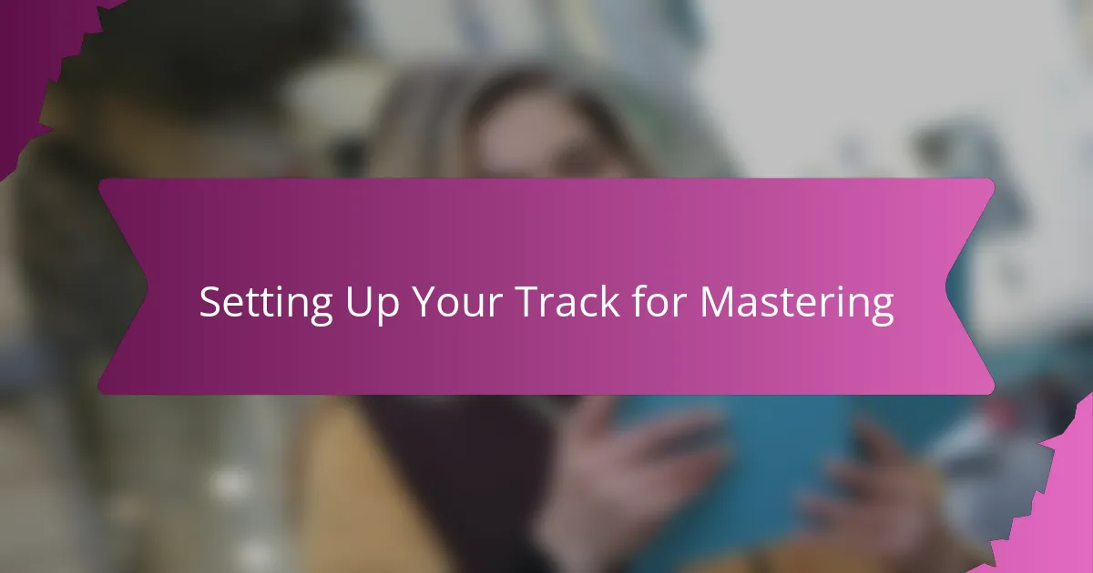 Setting Up Your Track for Mastering