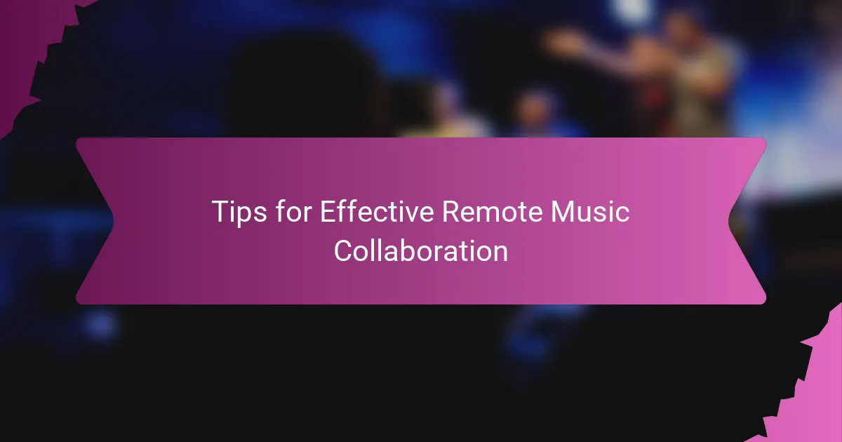 Tips for Effective Remote Music Collaboration