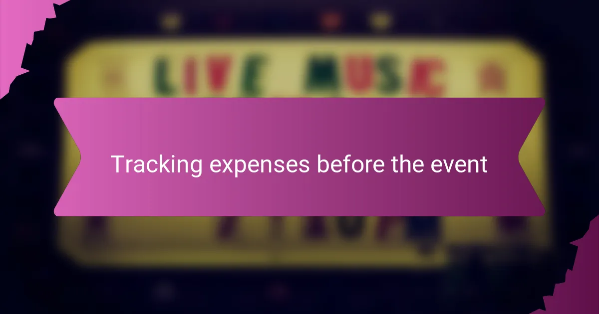 Tracking expenses before the event