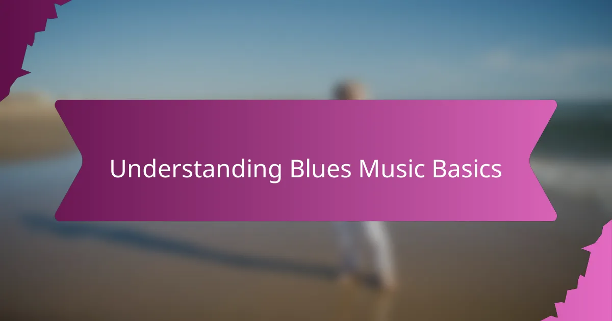 Understanding Blues Music Basics