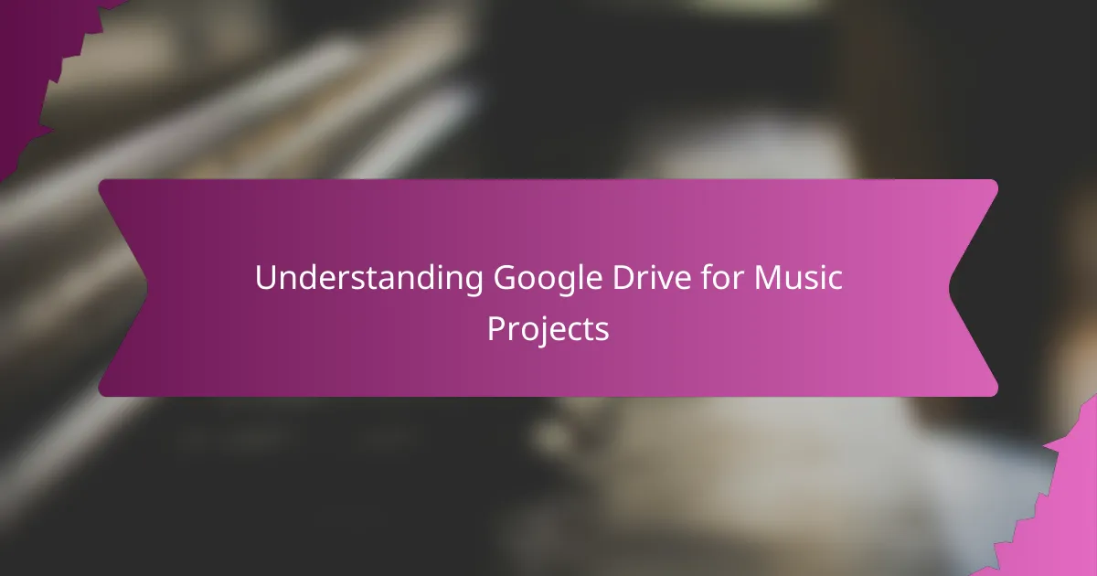 Understanding Google Drive for Music Projects