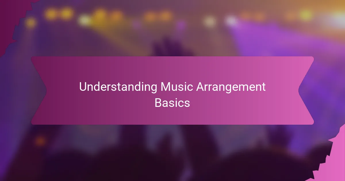 Understanding Music Arrangement Basics