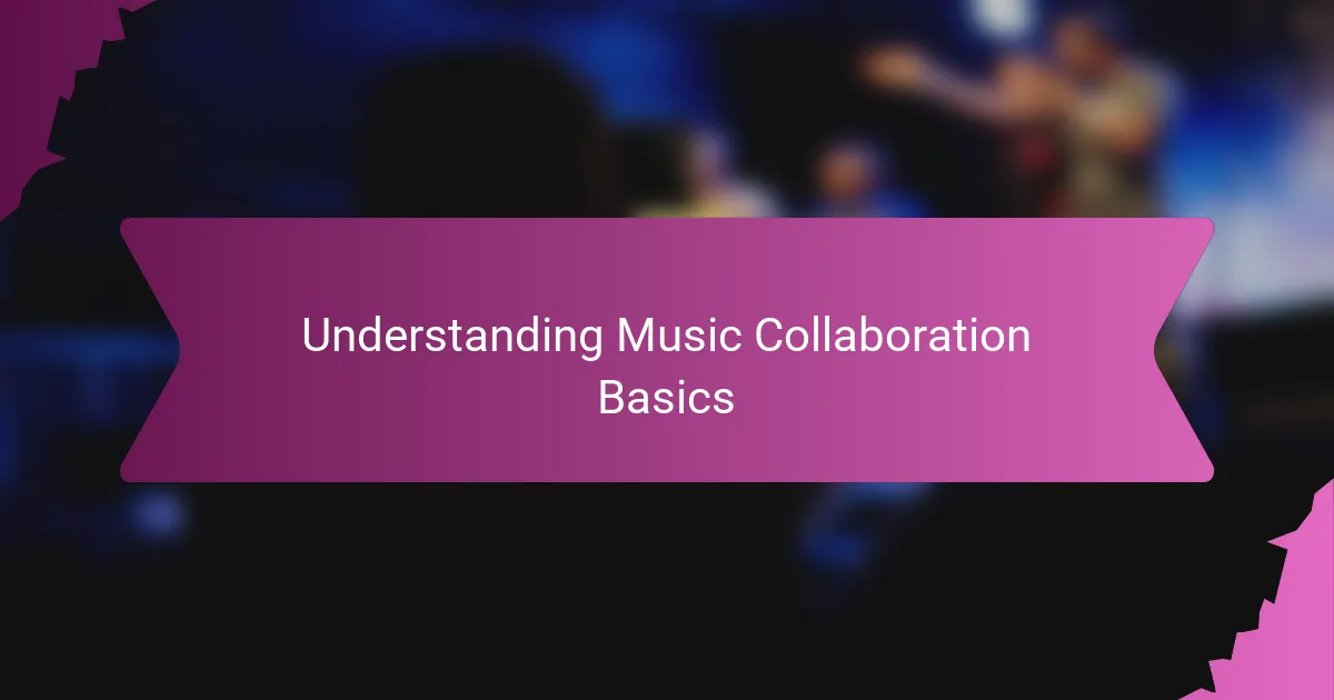 Understanding Music Collaboration Basics