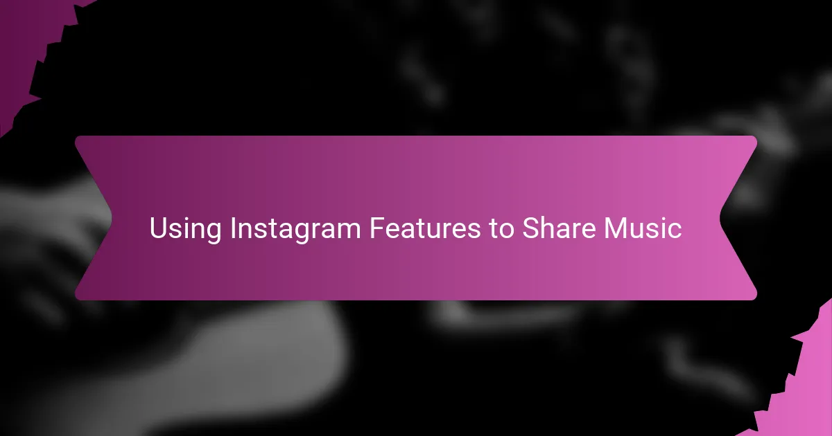 Using Instagram Features to Share Music